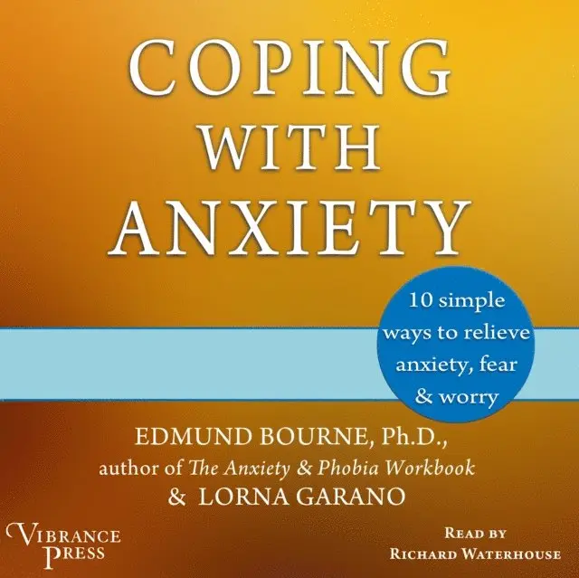 Edmund Bourne - Coping with Anxiety, Ljudbok. Tillgänglighet: Lägg i varukorg