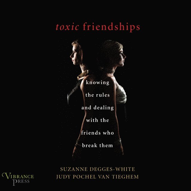 Suzanne Degges-White - Toxic Friendships, Ljudbok