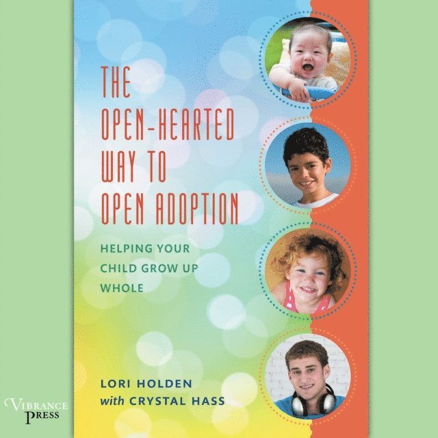 Open-Hearted Way to Open Adoption