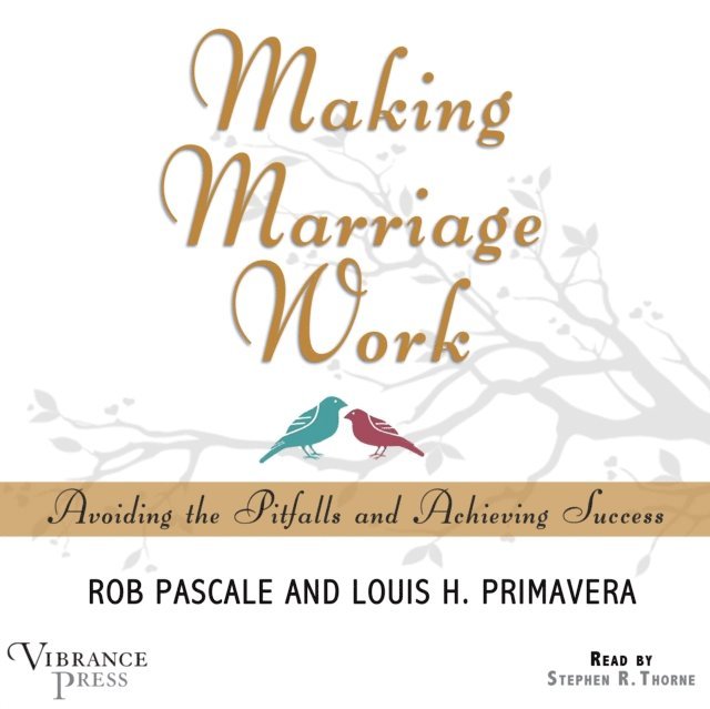 Rob Pascale - Making Marriage Work, Ljudbok