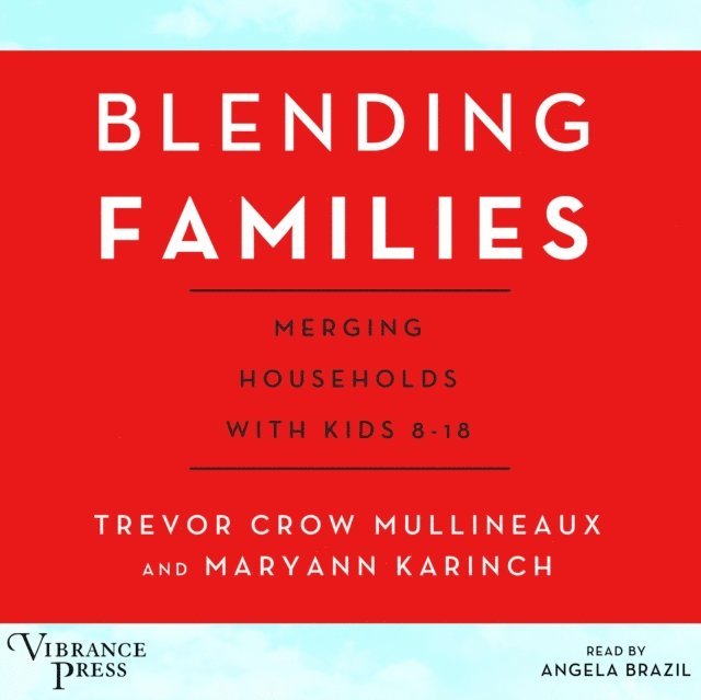Trevor Crow Mullineaux - Blending Families, Ljudbok