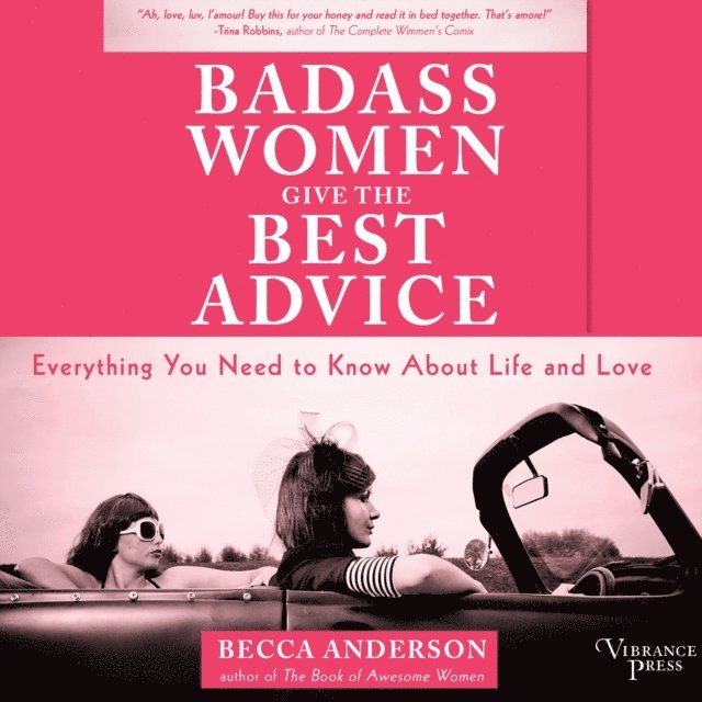 Becca Anderson - Badass Women Give the Best Advice, Ljudbok