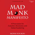 Mad Monk Manifesto