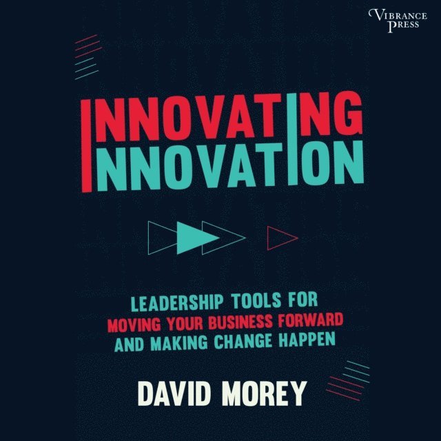 David Morey - Innovating Innovation, Ljudbok