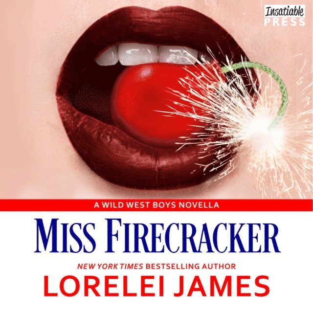 Lorelei James - Miss Firecracker, Ljudbok