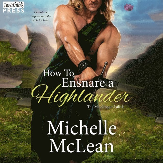 Michelle McLean - How to Ensnare a Highlander, Ljudbok