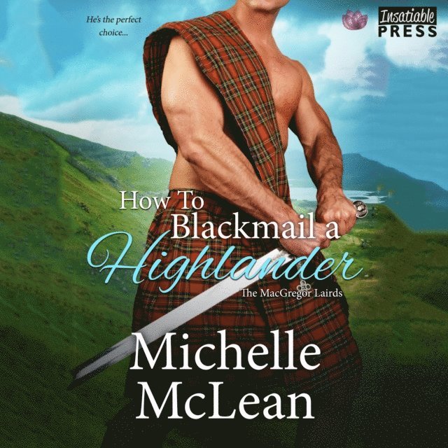 Michelle McLean - How to Blackmail a Highlander, Ljudbok