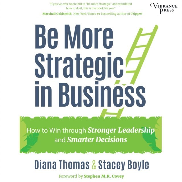 Stacey Boyle, Diana Thomas - Be More Strategic in Business, Ljudbok