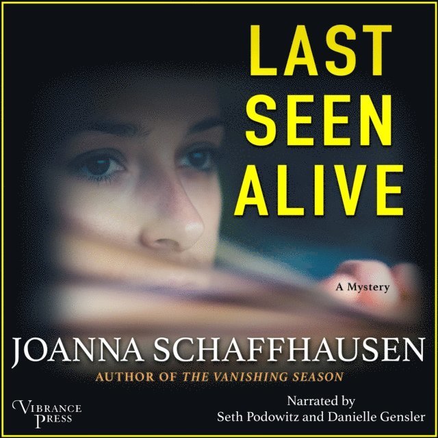 Joanna Schaffhausen - Last Seen Alive, Ljudbok