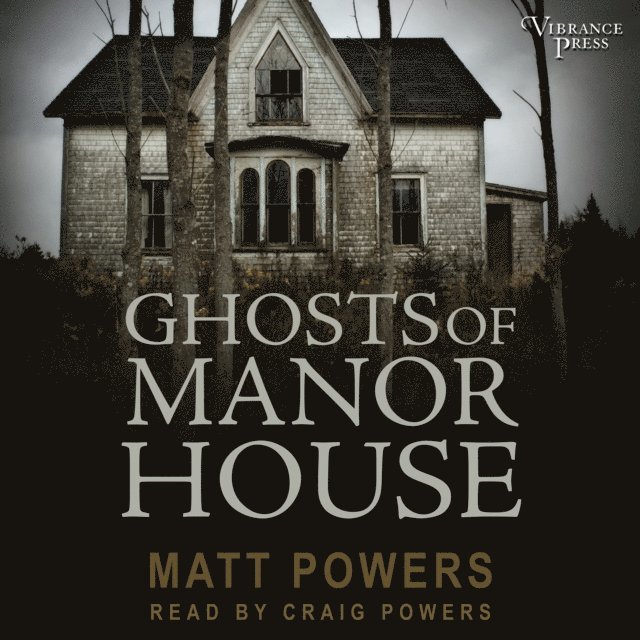 Matt Powers - Ghosts of Manor House, Ljudbok. Tillgänglighet: Lägg i varukorg