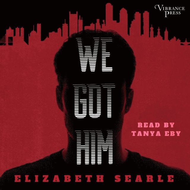 Elizabeth Searle - We Got Him, Ljudbok