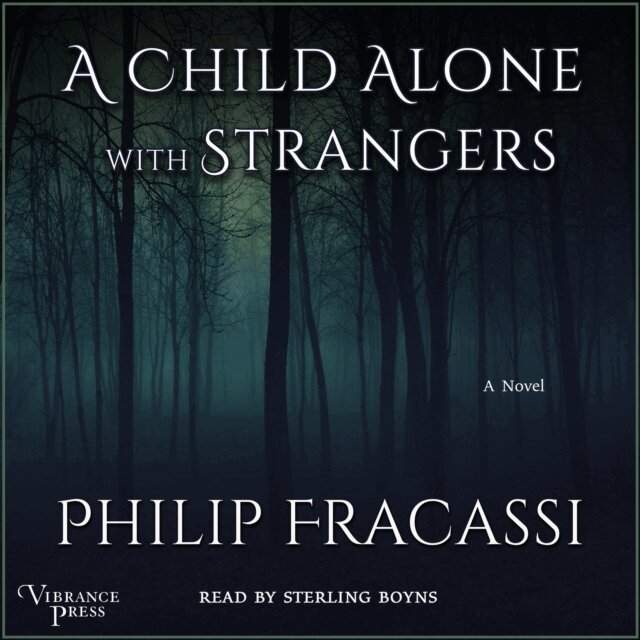 Philip Fracassi - Child Alone with Strangers, Ljudbok