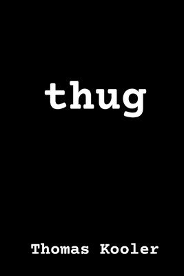Thomas Kooler, Steve William Laible - thug, Häftad. Tillgänglighet: Lägg i varukorg