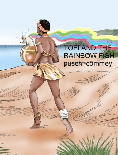 Pusch Commey - Tofi and the Rainbow Fish, E-bok