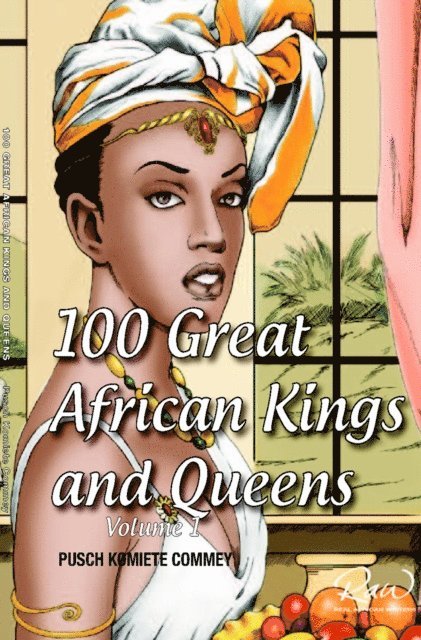 Pusch Komiete Commey - 100 Greatest African Kings And Queens, E-bok