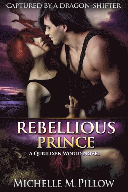 Rebellious Prince: A Qurilixen World Novel