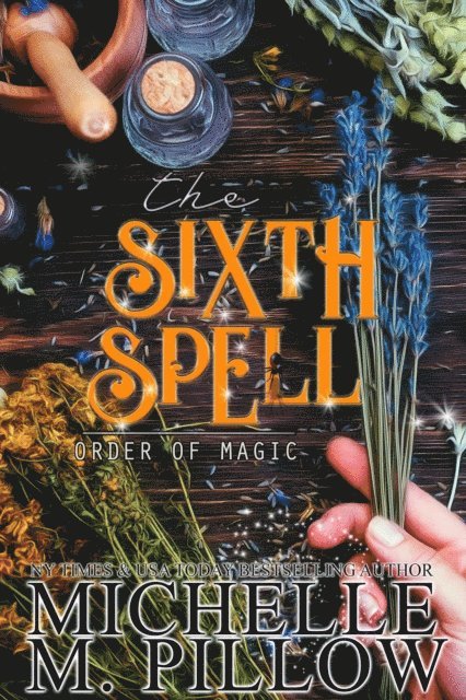 Michelle M. Pillow - Sixth Spell, E-bok