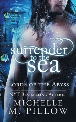 Michelle M Pillow - Surrender to the Sea, Häftad