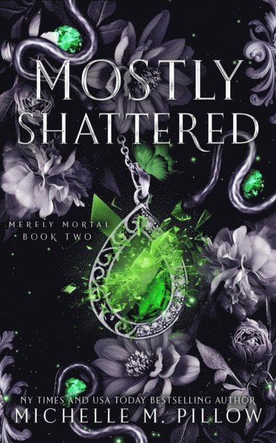 Michelle M. Pillow - Mostly Shattered, E-bok