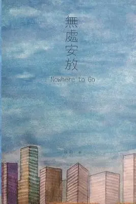 Guan Zhang - Nowhere to Go, Häftad. Tillgänglighet: Lägg i varukorg