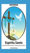 Novena De Esp�ritu Santo Para Pedir Iluminaci�n En Toda Situaci�n Dif�cil