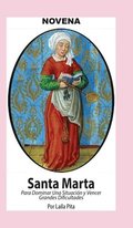 Novena De Santa Marta para Dominar una Situaci�n y Vencer Grandes Dificultades