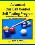 Advanced Cue Ball Control Self-Testing Program: Break-through reality checks for dedicated players