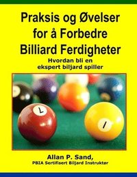 Praksis og Ovelser for a Forbedre Billiard Ferdigheter