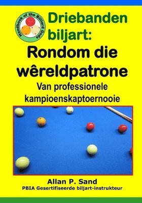 Driebanden biljart - Rondom die Wêreldpatrone