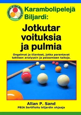 Karambolipelejä Biljardi - Jotkut arvoituksia ja pulmia