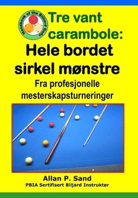 Tre vant carambole - Hele bordet sirkel mønstre