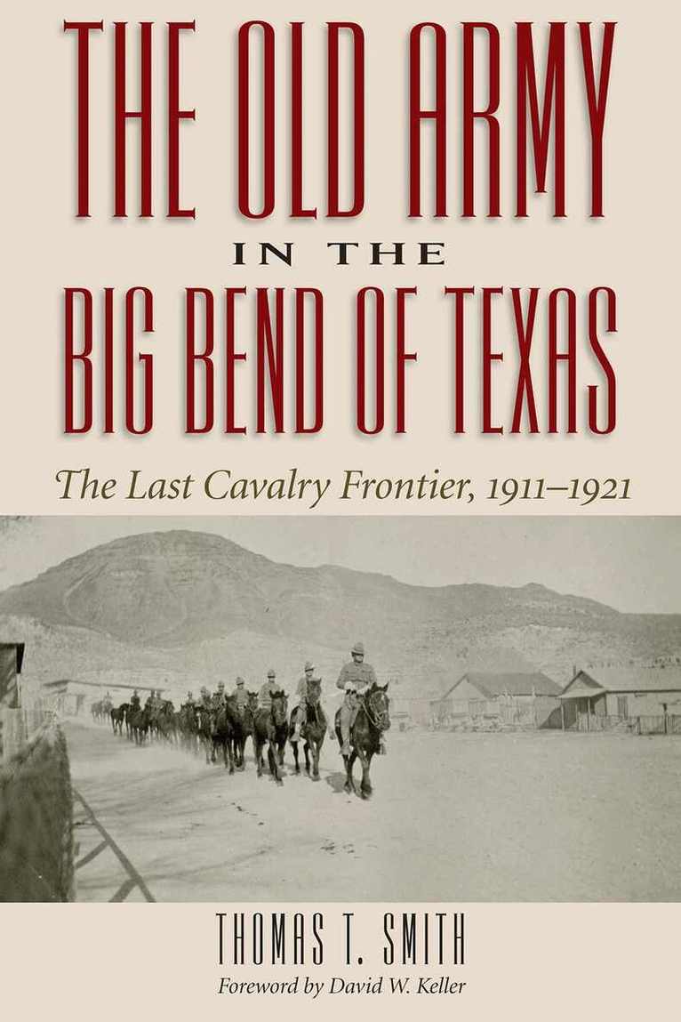 Thomas Ty Smith - Old Army in the Big Bend of Texas, Häftad. Tillgänglighet: Tillfälligt slut