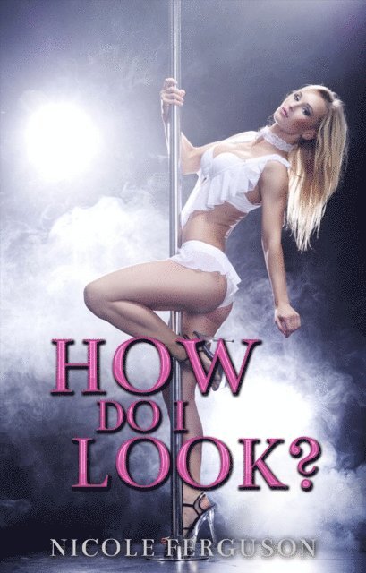Nicole Ferguson - How Do I Look?, E-bok