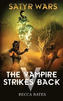 Becca Bates - Satyr Wars: The Vampire Strikes Back, Häftad. Tillgänglighet: Lägg i varukorg