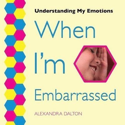 Alexandra Dalton - When I'm Embarrassed, Häftad