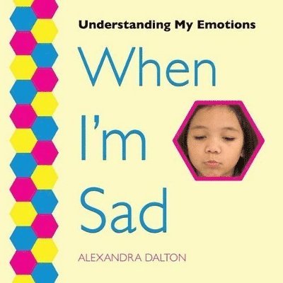 Alexandra Dalton - When I'm Sad, Häftad