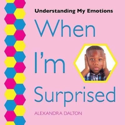 Alexandra Dalton - When I'm Surprised, Häftad