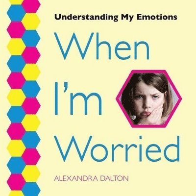Alexandra Dalton - When I'm Worried, Häftad