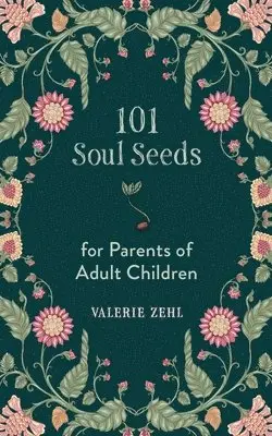 Valerie Zehl - 101 Soul Seeds for Parents of Adult Children, Häftad. Tillgänglighet: Lägg i varukorg