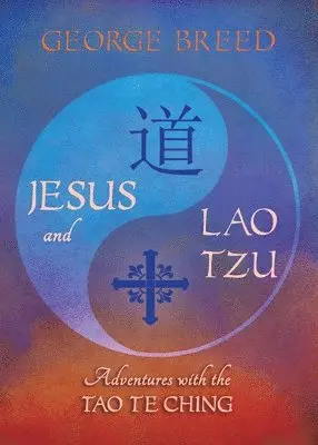George Breed - Jesus & Lao Tzu, Häftad. Tillgänglighet: Lägg i varukorg