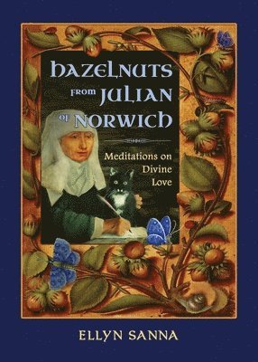 Ellyn Sanna - Hazelnuts from Julian of Norwich, Häftad