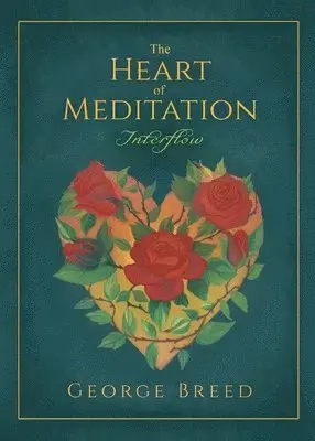 George Breed - Heart of Meditation, Häftad. Tillgänglighet: Lägg i varukorg