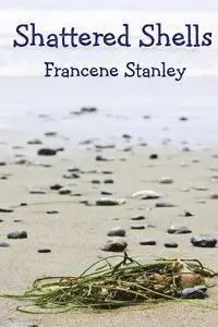 Francene Stanley - Shattered Shells, Häftad. Tillgänglighet: Lägg i varukorg