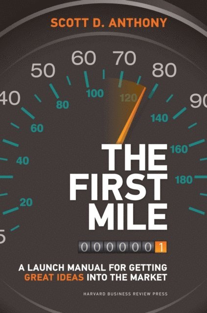 Scott D. Anthony - First Mile, E-bok