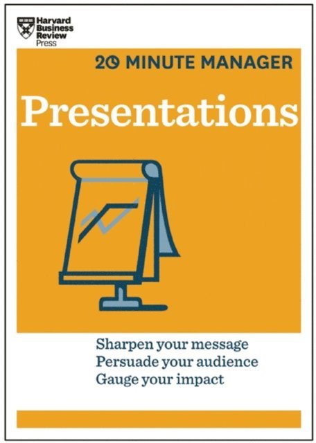 Harvard Business Review - Presentations (HBR 20-Minute Manager Series), E-bok