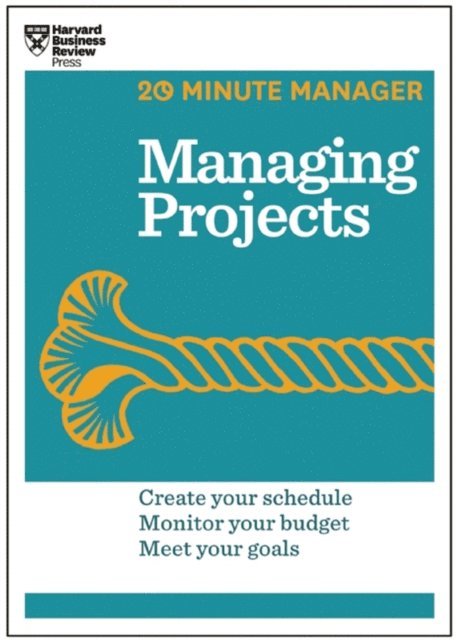 Harvard Business Review - Managing Projects (HBR 20-Minute Manager Series), E-bok