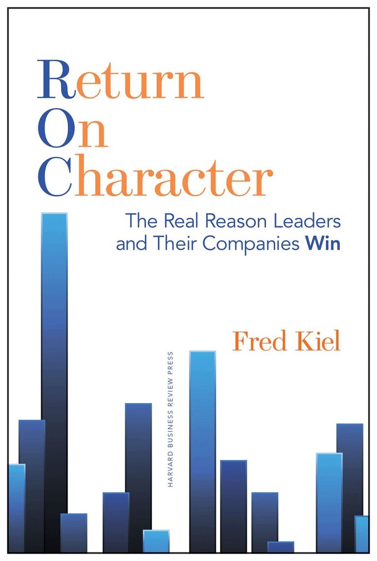 Fred Kiel - Return on Character, Inbunden