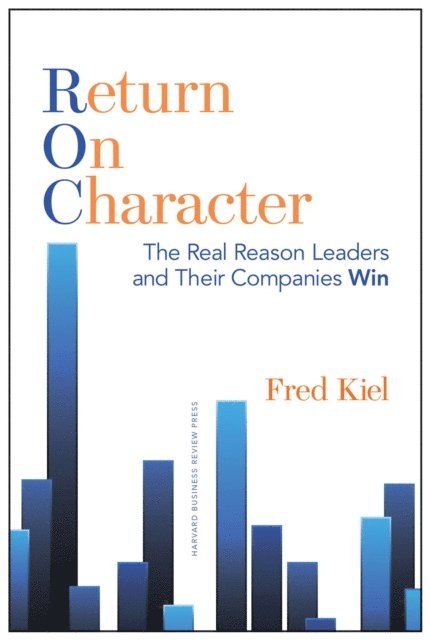 Fred Kiel - Return on Character, E-bok