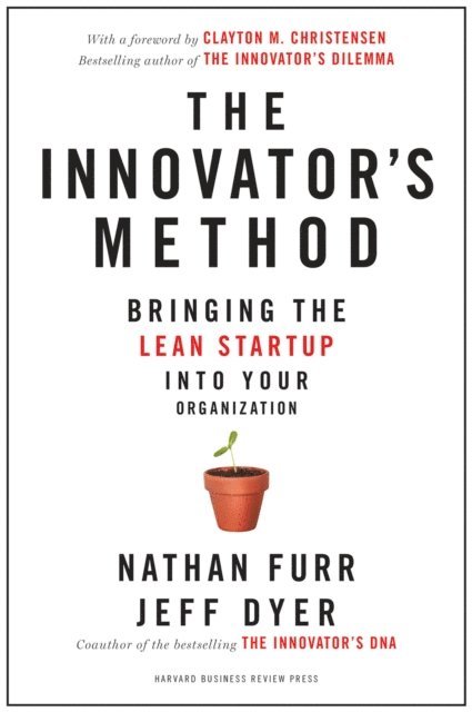 Jeff Dyer, Nathan Furr - Innovator's Method, E-bok