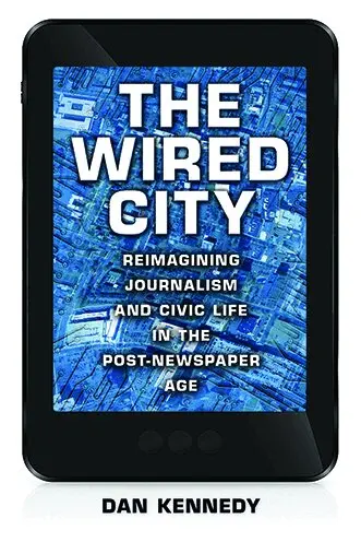 Dan Kennedy - Wired City, Häftad. Tillgänglighet: Lägg i varukorg